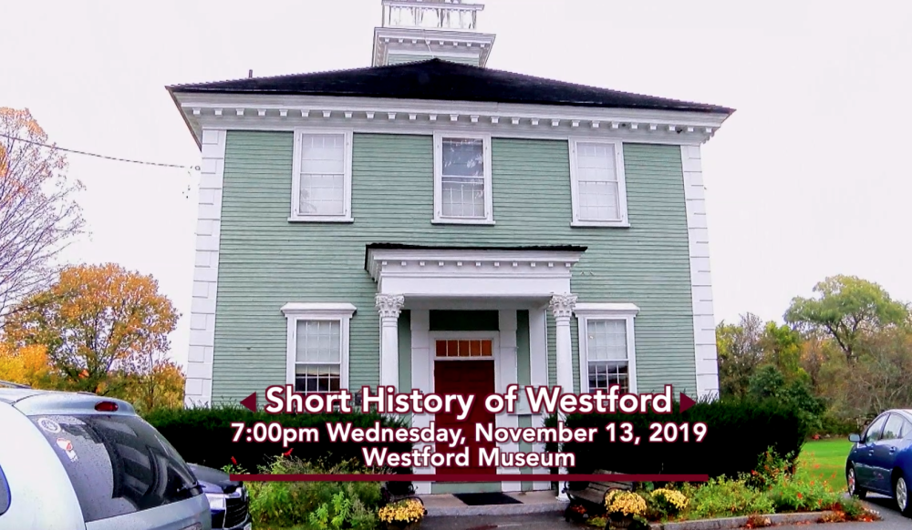 VIDEO: 'Short History of Westford' Presentation at Westford Museum ...